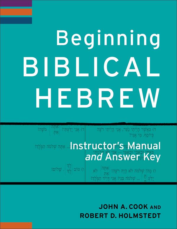 Cover image for Beginning Biblical Hebrew Instructor's Manual and Answer Key, isbn: 9780801049521