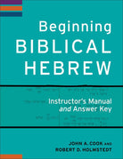 Cover image for Beginning Biblical Hebrew Instructor's Manual and Answer Key, isbn: 9780801049521
