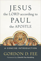 Cover image for Jesus the Lord according to Paul the Apostle, isbn: 9780801049828