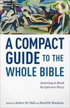 Cover image for A Compact Guide to the Whole Bible, isbn: 9780801049835