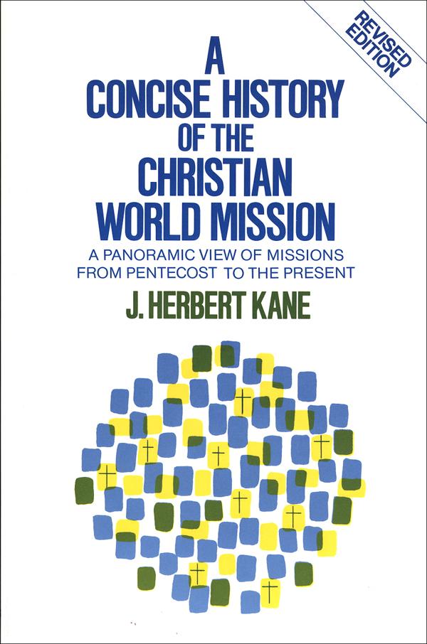 Cover image for A Concise History of the Christian World Mission, isbn: 9780801053955
