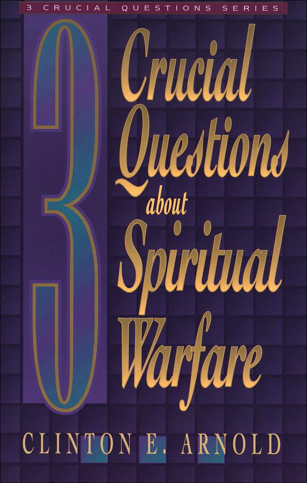 Cover image for 3 Crucial Questions about Spiritual Warfare, isbn: 9780801057847
