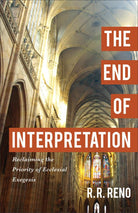 Cover image for The End of Interpretation, isbn: 9780801096914