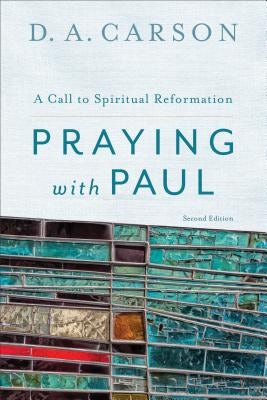 Cover image for Praying with Paul, isbn: 9780801097102