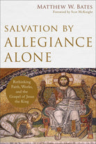 Cover image for Salvation by Allegiance Alone, isbn: 9780801097973