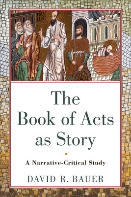 Cover image for The Book of Acts as Story, isbn: 9780801098321