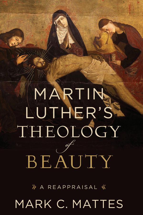 Cover image for Martin Luther's Theology of Beauty, isbn: 9780801098376