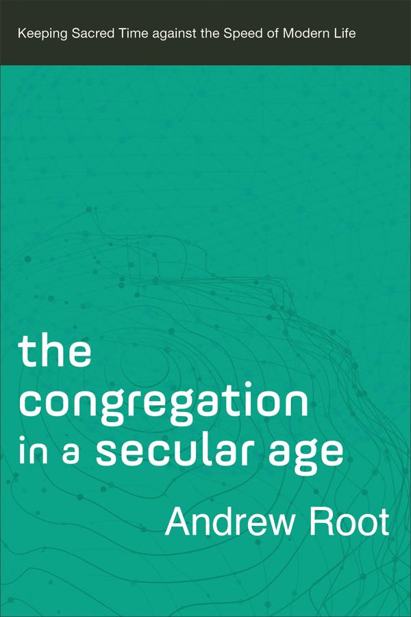 Cover image for The Congregation in a Secular Age, isbn: 9780801098482