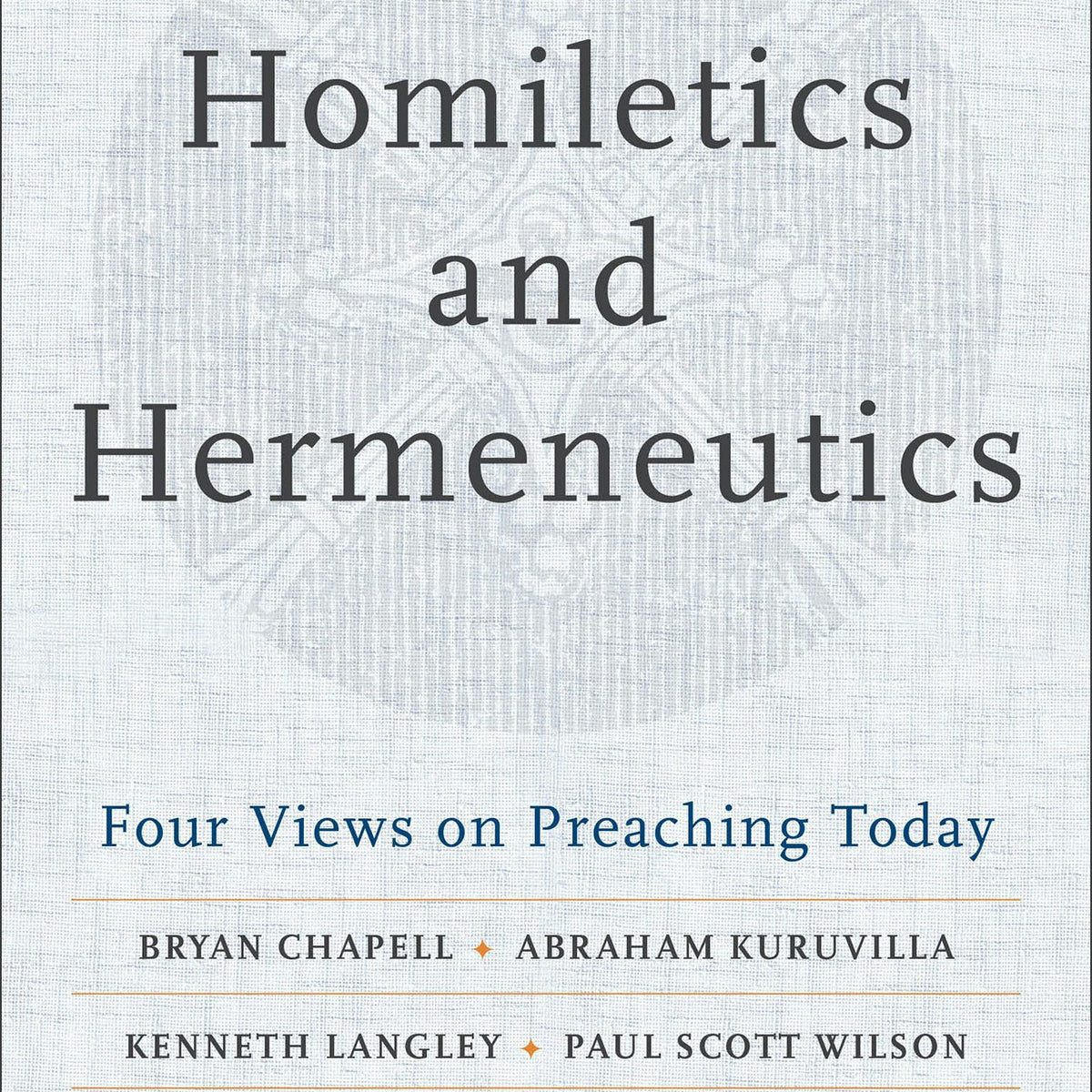 Homiletics And Hermeneutics Baker Academic