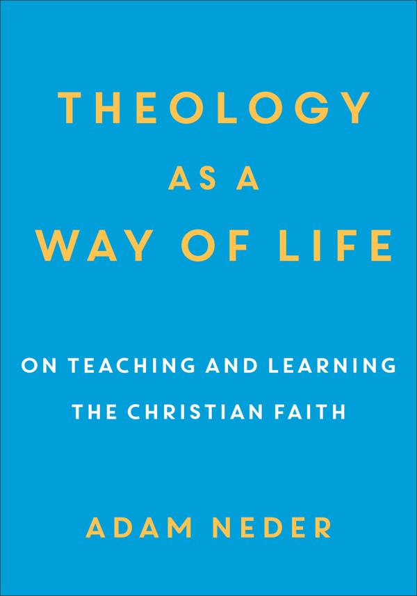 Cover image for Theology as a Way of Life, isbn: 9780801098789