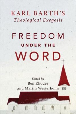 Cover image for Freedom under the Word, isbn: 9780801098819