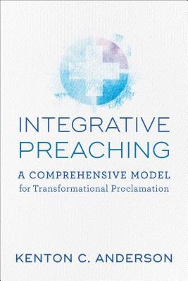 Cover image for Integrative Preaching, isbn: 9780801098871