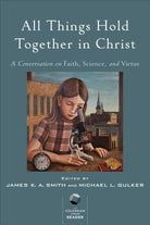 Cover image for All Things Hold Together in Christ, isbn: 9780801098987