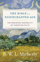Cover image for The Bible in a Disenchanted Age, isbn: 9780801099762