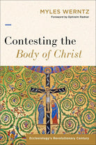 Cover image for Contesting the Body of Christ, isbn: 9781540960085