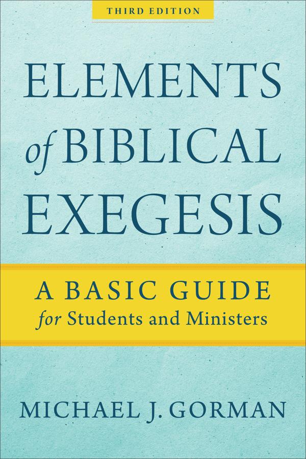 Cover image for Elements of Biblical Exegesis, isbn: 9781540960313