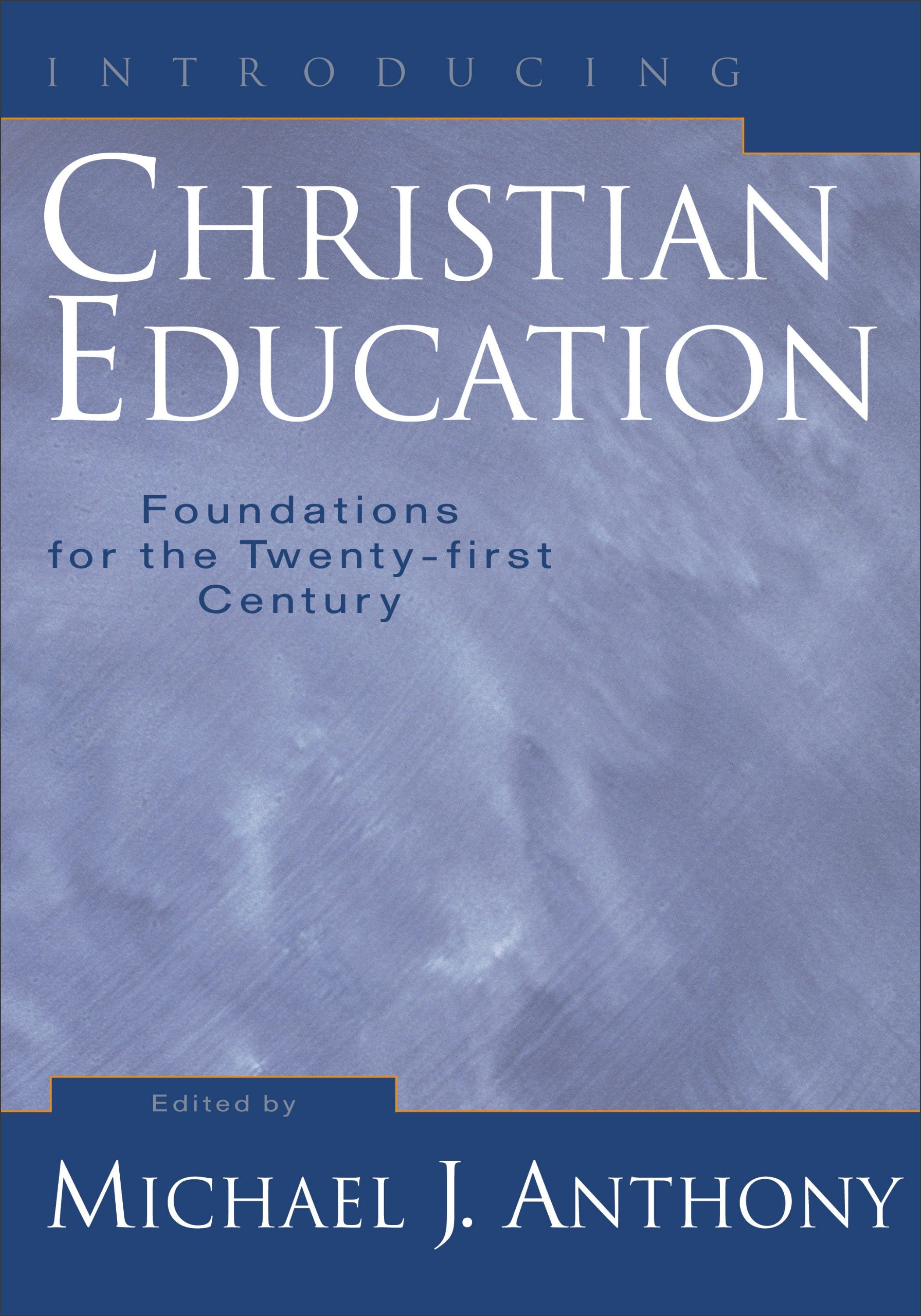 Cover image for Introducing Christian Education, isbn: 9781540960931