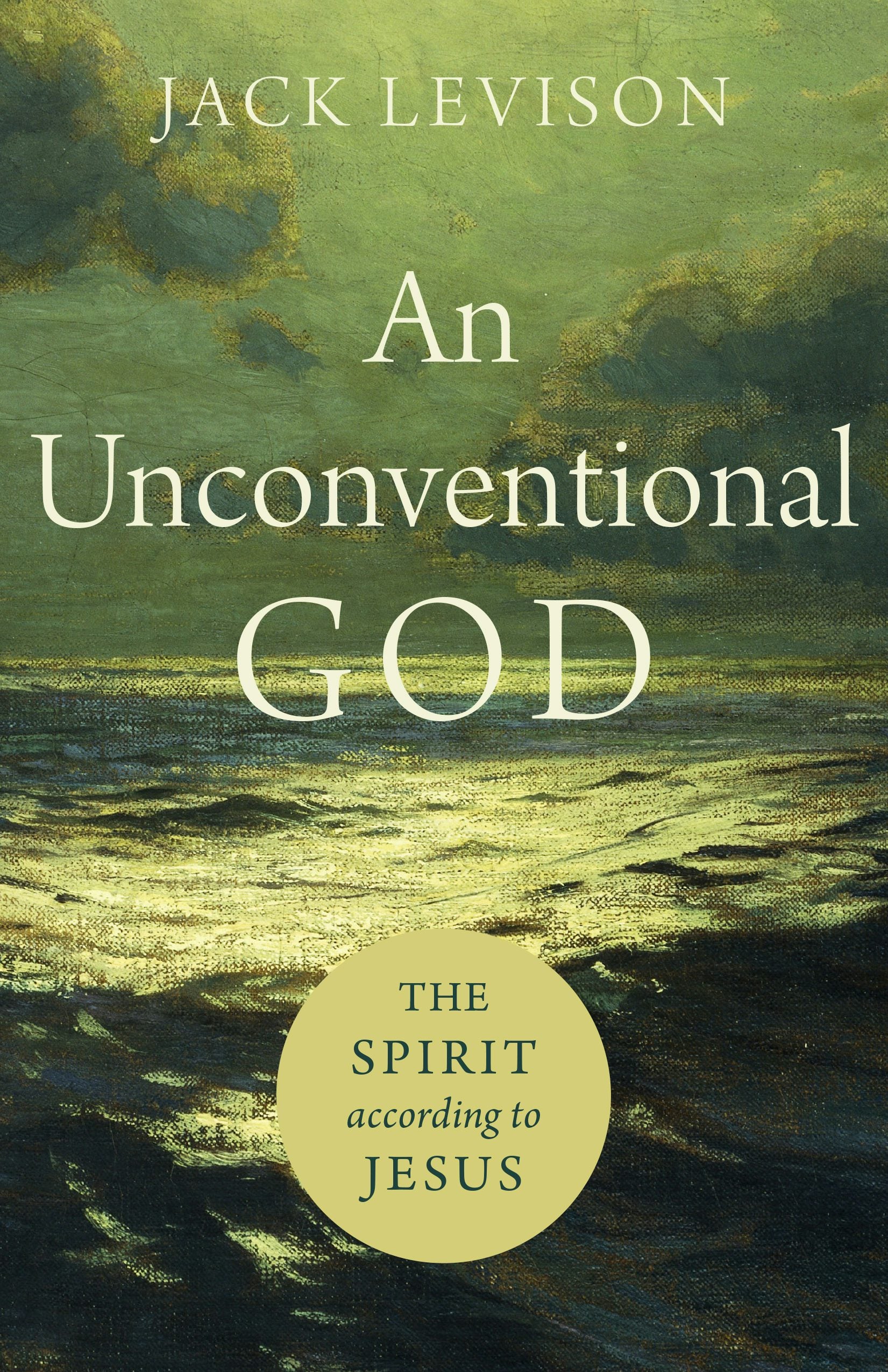 Cover image for An Unconventional God, isbn: 9781540961198