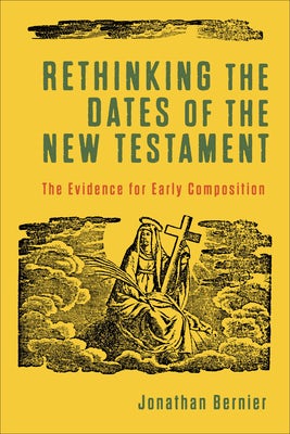 Cover image for Rethinking the Dates of the New Testament, isbn: 9781540961808