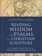 Cover image for Reading Wisdom and Psalms as Christian Scripture, isbn: 9781540961914