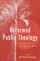 Cover image for Reformed Public Theology, isbn: 9781540961976