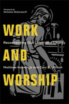Cover image for Work and Worship, isbn: 9781540961983