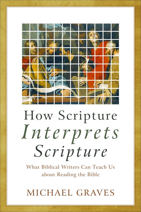 Cover image for How Scripture Interprets Scripture, isbn: 9781540962003