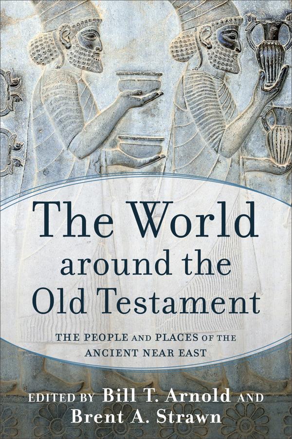 Cover image for The World around the Old Testament, isbn: 9781540962317