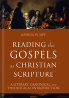 Cover image for Reading the Gospels as Christian Scripture, isbn: 9781540963345