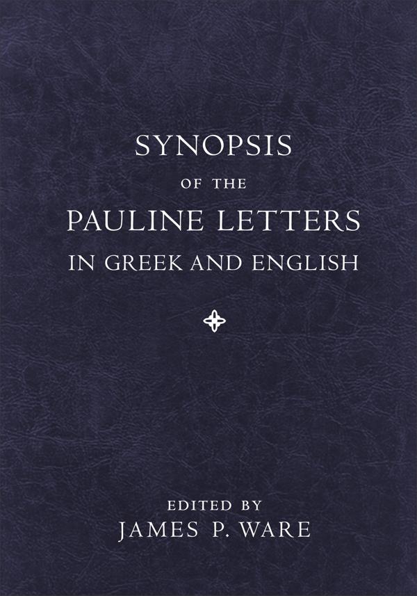 Cover image for Synopsis of the Pauline Letters in Greek and English, isbn: 9781540964458