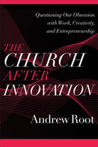 Cover image for The Church after Innovation, isbn: 9781540964823