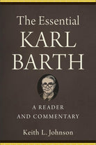 Cover image for The Essential Karl Barth, isbn: 9781540964830