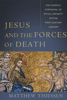 Cover image for Jesus and the Forces of Death, isbn: 9781540964878