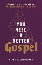 Cover image for You Need a Better Gospel, isbn: 9781540965042