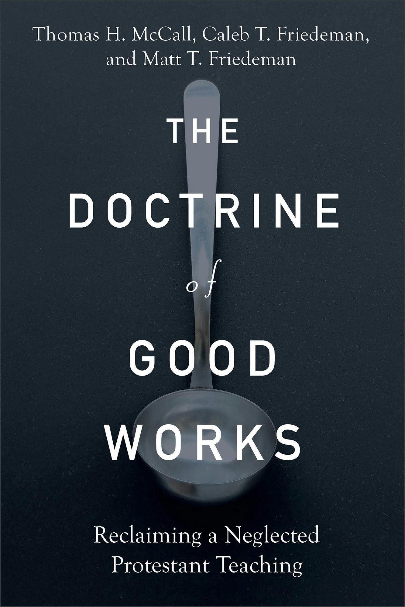 Cover image for The Doctrine of Good Works, isbn: 9781540965202