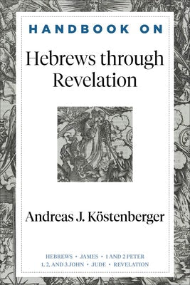 Cover image for Handbook on Hebrews through Revelation, isbn: 9781540966308