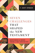 Cover image for Seven Challenges That Shaped the New Testament, isbn: 9781540966346