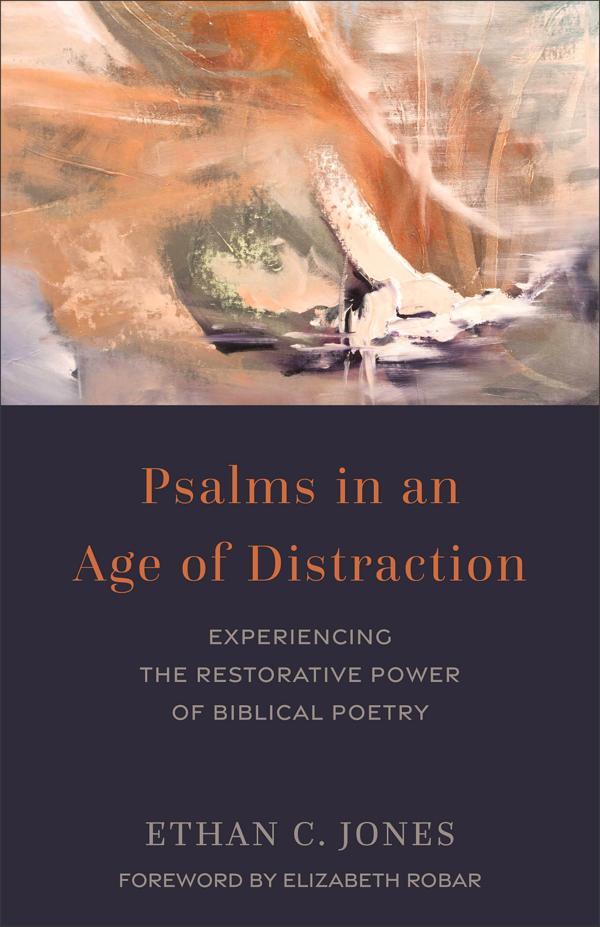Cover image for Psalms in an Age of Distraction, isbn: 9781540967640