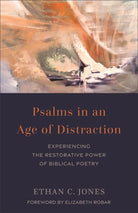 Cover image for Psalms in an Age of Distraction, isbn: 9781540967640