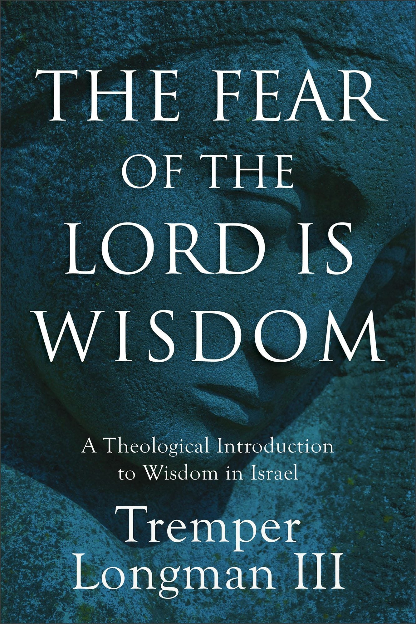 Cover image for The Fear of the Lord Is Wisdom, isbn: 9781540968821