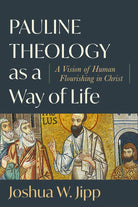 Cover image for Pauline Theology as a Way of Life, isbn: 9781540968951