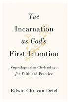 Cover image for The Incarnation as God's First Intention, isbn: 9781540969477