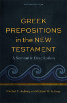 Cover image for Greek Prepositions in the New Testament, isbn: 9781540971371