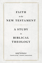 Cover image for Faith in the New Testament, isbn: 9781683596196
