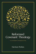 Cover image for Reformed Covenant Theology, isbn: 9781683597339